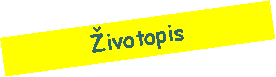 Textové pole: Životopis